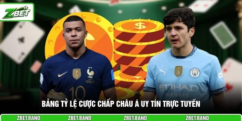 Bảng tỷ lệ cược chấp châu Á uy tín trực tuyến