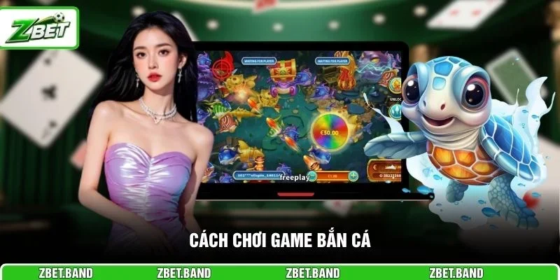 Cách chơi game bắn cá