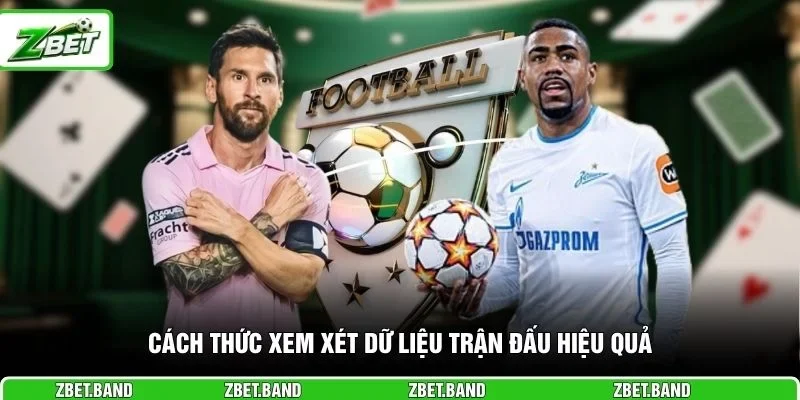 Cách thức xem xét dữ liệu trận đấu hiệu quả