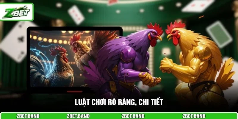 Luật chơi rõ ràng, chi tiết
