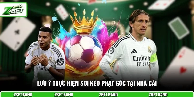 Lưu ý thực hiện soi kèo phạt góc tại nhà cái