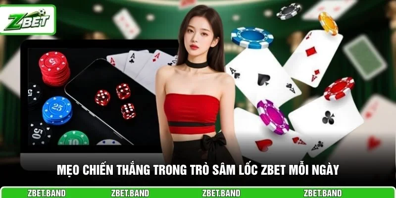 Mẹo chiến thắng trong trò sâm lốc ZBET mỗi ngày
